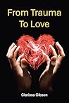From Trauma To Love