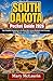 South Dakota Pocket Guide 2026: Your Complete Companion to the Black Hills, Ancient Badlands, Iconic Carvings, Scenic Byways, and Hidden Western Gems