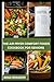 THE AIR FRYER COMFORT FOODS COOKBOOK FOR SENIORS: Low-Effort Recipes Nutritious Tasty, Low-Oil Comfort Food with Your Air Fryer