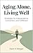 Aging Alone, Living Well: T...