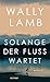 Solange der Fluss wartet: R...