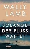 Solange der Fluss...