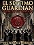 EL SÉPTIMO GUARDIÁN: EL PACTO DE VENECIA (Spanish Edition)