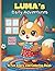 Luma's Daily Adventures Story and Coloring Book: Step into the world with Luma’s Daily Adventures Coloring Book! This delightfully fun 8.5 x 11 book ... a sweet story. Great gifts, holidays & travel