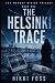 THE HELSINKI TRACE: The Mem...