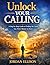 Unlock Your Calling: A Step-by-Step Guide to Finding the Career You Were Meant to Have