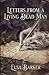 Letters from a Living Dead Man: A Classic of Edwardian Spiritualism and the Occult