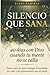 Silencio que sana: 40 días con Dios cuando tu mente no se calla: Pasos concretos para entregar la ansiedad, las redes y los pensamientos que no paran (Spanish Edition)