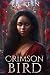 Crimson Bird : Book One: Cl...