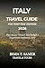 Italy Travel Guide for First‑Time Visitors 2026: Plan Your Trip, Build Smart Itineraries, Travel on Any Budget & Experience Authentic Italian Culture with a Step-by-Step Guide for Beginners