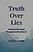 Truth over Lies: Manhood Restored, Womanhood Reclaimed