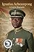 Ignatius Acheampong: A Concise Biography (CONCISE AFRICAN HISTORY: AFRICA'S PAST IN AN HOUR)