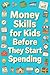 Money Skills for Kids Before They Start Spending
