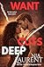 Want Cuts Deep (My Kind of Dangerous, Book 6)