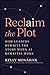 Reclaim the Plot: How Leade...