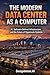 The Modern Data Center as a...