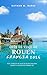 Guía de viaje de Rouen, Francia 2026: Guía completa de viaje de Rouen 2026 para quienes la visitan por primera vez (Spanish Edition)