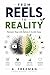 From Reels to Reality: Reclaim Your Focus, Time, and Life: A Step-by-Step Guide to Breaking Reel Addiction and Rebuilding Deep Work Habits.