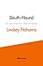 Sleuth-Hound: The Case of the Real Sherlock Holmes