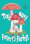 Toxy Noxy Foresty Forest, Vol. 1 by Noboru Segawa
