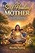 The Self Healing Mother: From Anxiety and Exhaustion to Strength, Peace, and Raising Confident Kids Beyond Screens