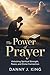 The Power of Prayer: Unlocking Spiritual Strength, Peace, and Divine Connection