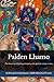Palden Lhamo: Den tibetanska vägen till lyckobringande beskydd: symbolik, offerpraktik och daglig inre ordning (Swedish Edition)