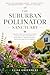Gardening: The Suburban Pollinator Sanctuary: Create a Self-Sustaining Backyard Ecosystem for Native Bees, Butterflies & Year-Round Biodiversity