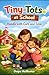 Tiny-Tots at School: Handle with Care and Love