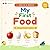 My First Food: English–German Bilingual Book for Toddlers Ages 1–3 | First Words Learning Book (My First Words : A Calm & Simple Bilingual Series For Toddlers)