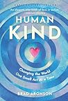 HumanKind: Changing the World One Small Act at a Time