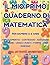 Il mio primo quaderno di matematica: Per bambini 3–6 anni | 100+ attività divertenti: numeri, conteggio, addizione, forme, ora e altro (Italian Edition)