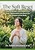 The Soft Reset: How to Reclaim Your Health from Over Optimization and Return to the Wisdom of the Body