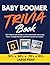 Baby Boomer Trivia Book: The Ultimate Baby Boomers Trivia Quiz Book: Interesting Facts, Nostalgic Puzzles and Word Searches for Seniors Large Print 50s 60s 70s and 80s