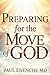 Preparing For the Move of God