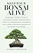 Keep Your Bonsai Alive: A B...