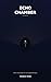 Echo Chamber: Thriller neuroscientifique (French Edition)