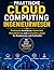 Praktische CLOUD COMPUTING Ingenieurwesen: Architecture pratique, sécurité, virtualisation et laboratoires en situation réelle pour étudiants et professionnels (German Edition)