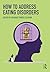 How to Address Eating Disorders