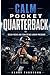 Calm pocket quarterback: Build focus and confidence under pressure