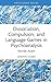 Dissociation, Compulsion, and Language Games in Psychoanalysis: Words Apart