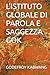 L'ISTITUTO GLOBALE DI PAROLA E SAGGEZZA GOK (Italian Edition)