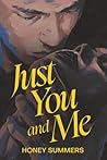 Just You and Me