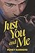 Just You and Me