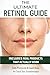 The Ultimate Retinol Guide:...