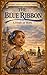 The Blue Ribbon: A Story of Hope (Stories From the Slave Cabins)