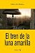 El tren de la luna amarilla