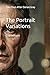 The Portrait Variations: Two Plays After Dorian Gray