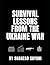 Survival Lessons From The Ukraine War: A Prepper’s Guide to Modern Conflict