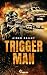 Trigger Man | Auftakt der s...